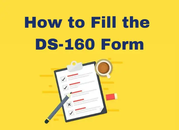 How to fill the DS-160 Form.