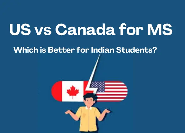 US vs Canada for MS for Indian Students.